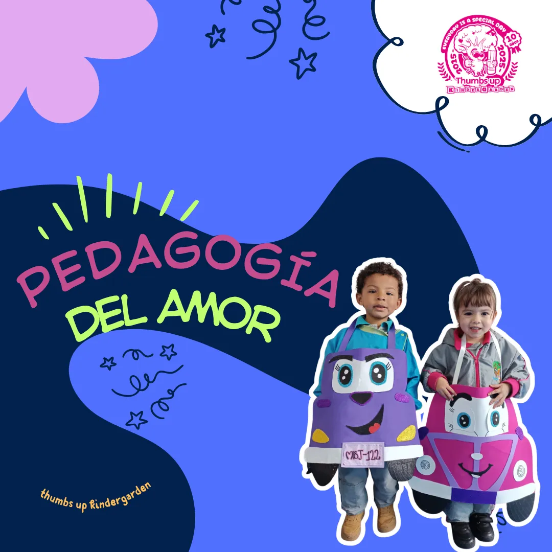 Pedagogía  del Amor: la esencia educativa de Thumbs Up Kindergarden Bogotá